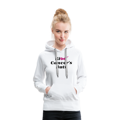 Kick Cancer's Butt Women’s Premium Hoodie - white
