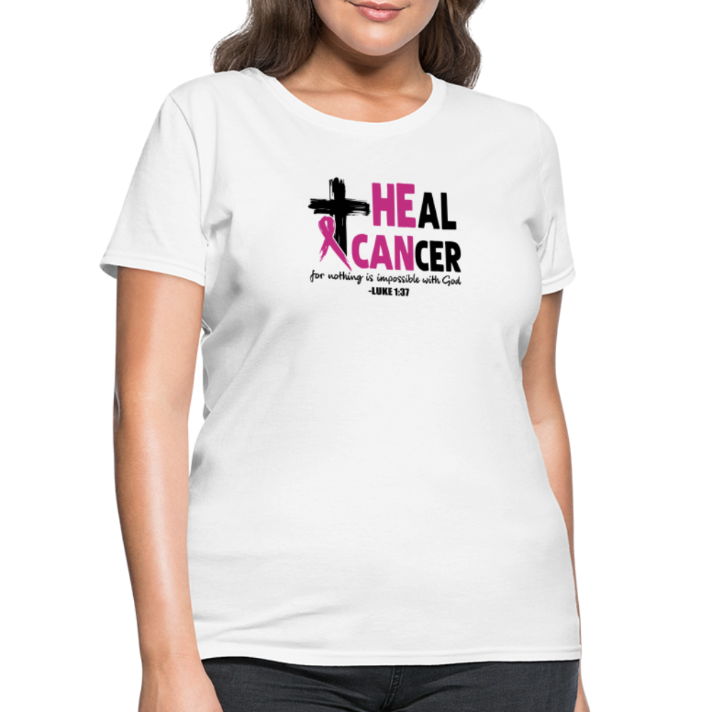 He Can Heal Cancer Women's T-Shirt - white