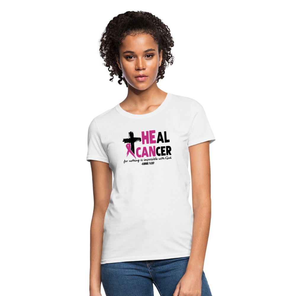 He Can Heal Cancer Women's T-Shirt - white