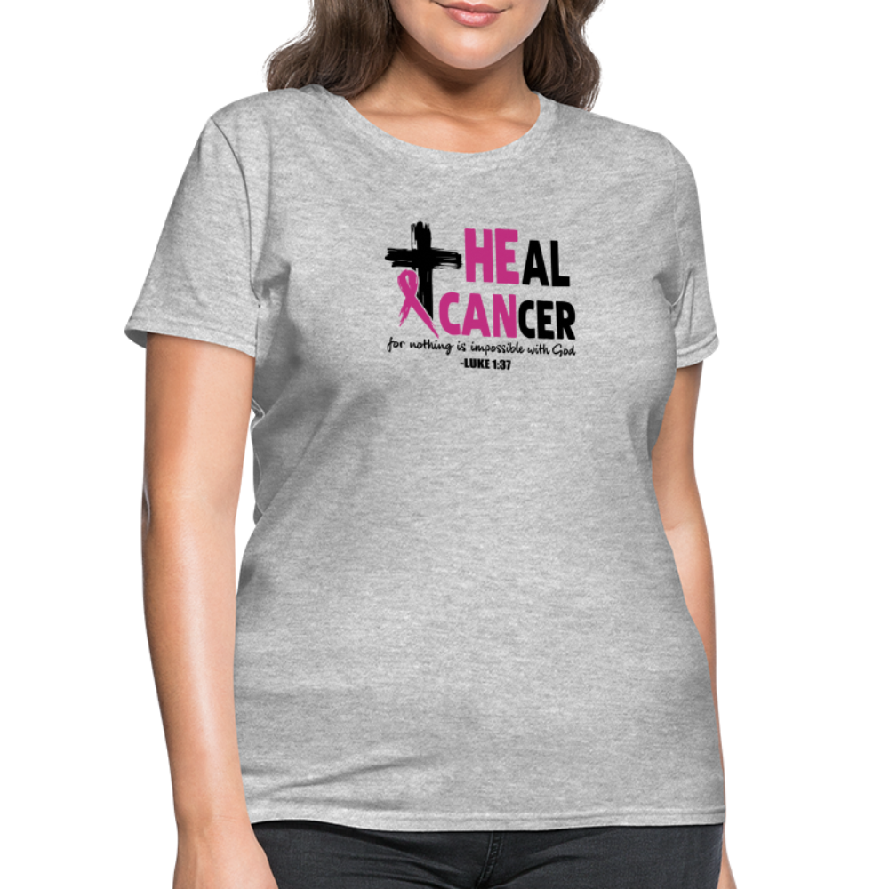 He Can Heal Cancer Women's T-Shirt - heather gray