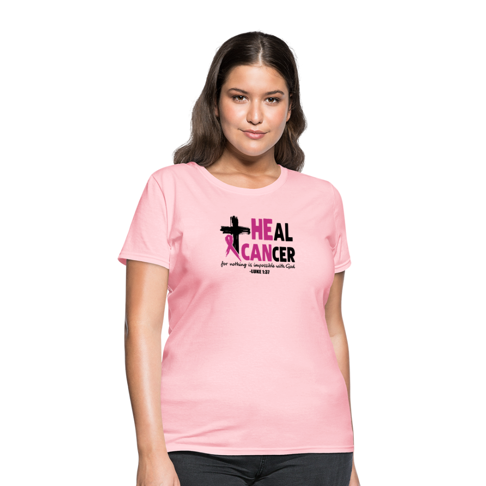 He Can Heal Cancer Women's T-Shirt - pink