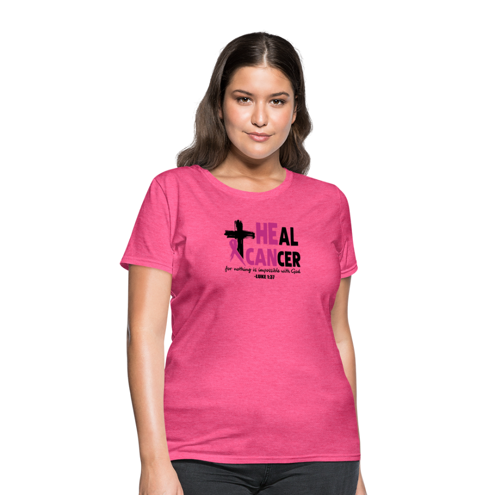 He Can Heal Cancer Women's T-Shirt - heather pink