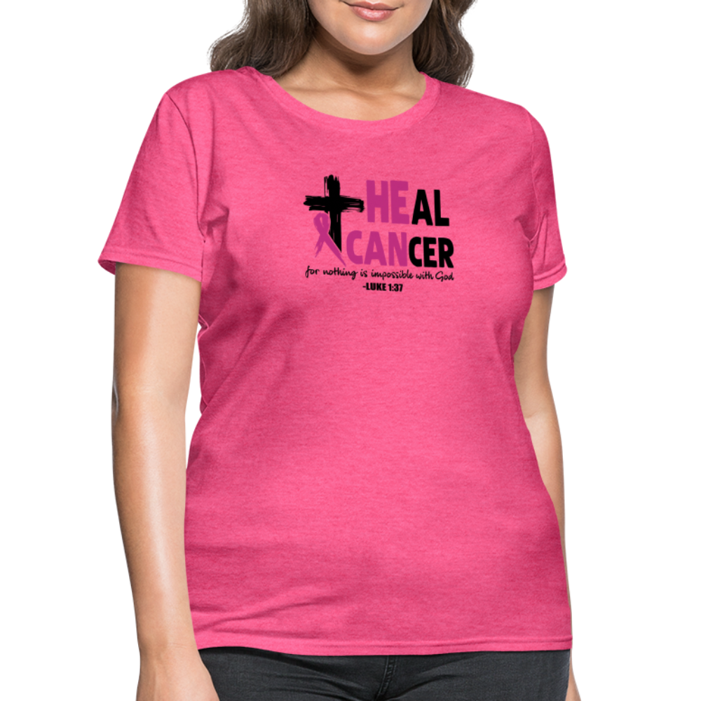 He Can Heal Cancer Women's T-Shirt - heather pink