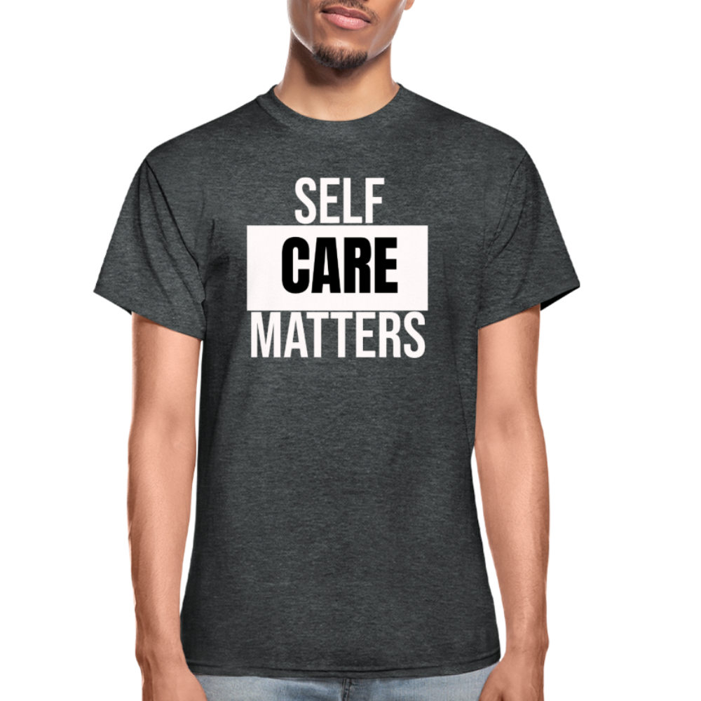 Self Care Matters Unisex T-Shirt - deep heather
