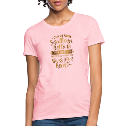 Southern Bell To Ghetto Thug Women's T-Shirt - pink