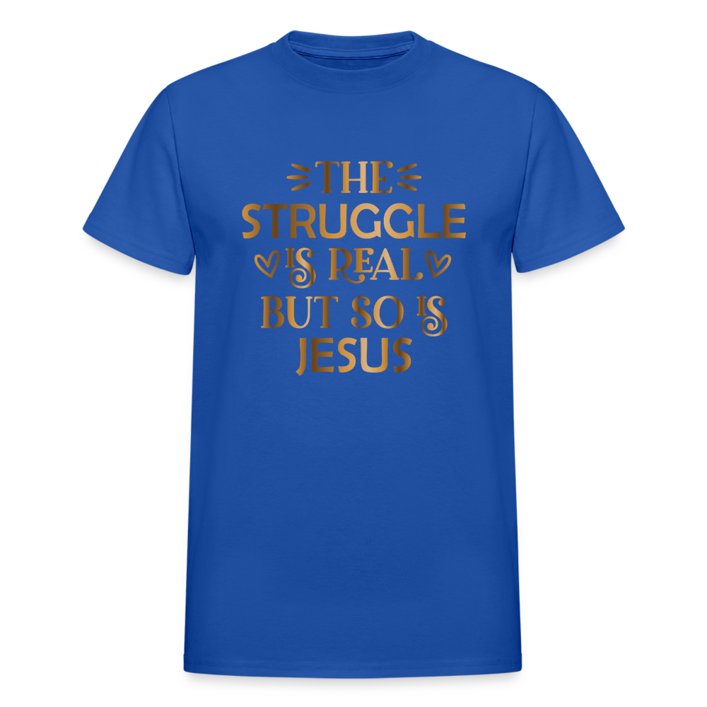The Struggle Is Real But So Is Jesus Unisex Adult T-Shirt - royal blue