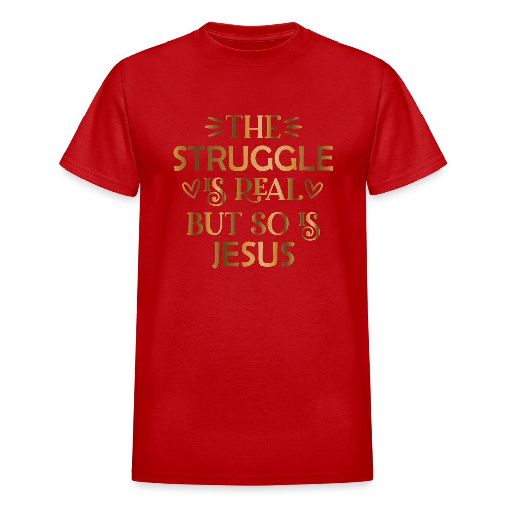 The Struggle Is Real But So Is Jesus Unisex Adult T-Shirt - red