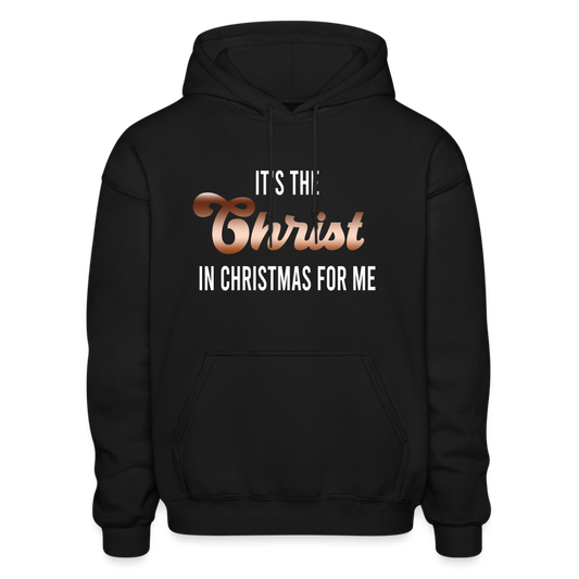 It's The Christ In Christmas For Me Unisex Hoodie - black