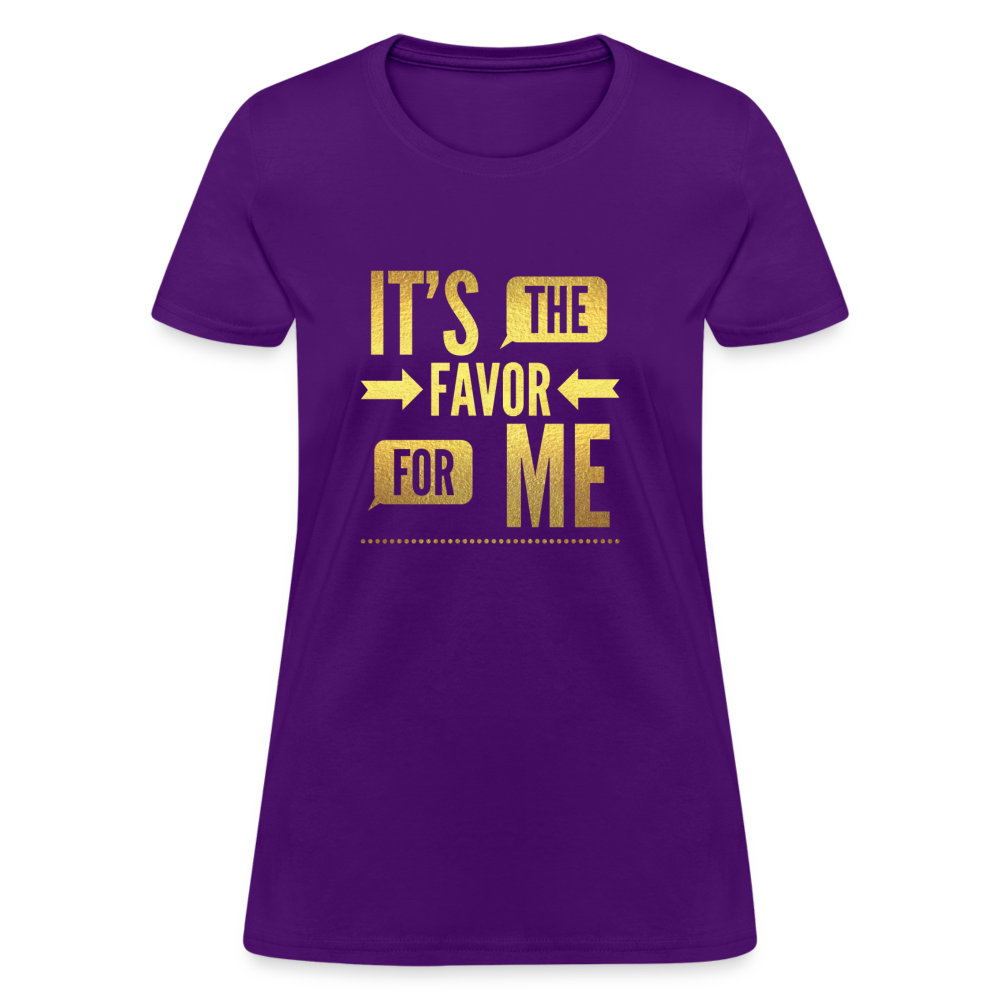 It's The Favor For Me Women's T-Shirt - purple