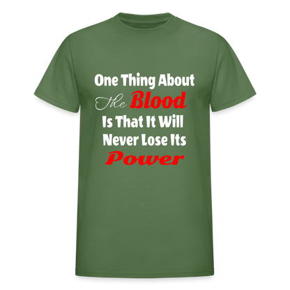 One Thing About The Blood... - military green
