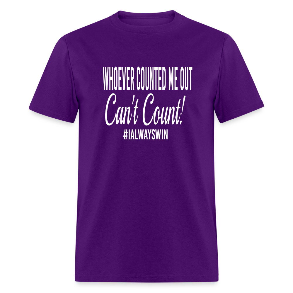 Whoever Counted Me Out, Can't Count! Unisex Classic T-Shirt - purple