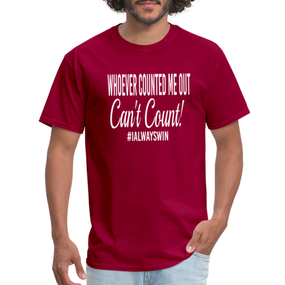 Whoever Counted Me Out, Can't Count! Unisex Classic T-Shirt - dark red