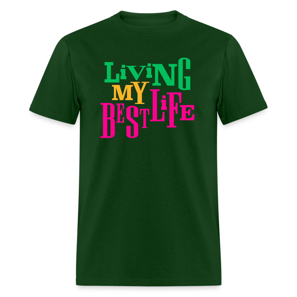 Living My Best Life Unisex T-Shirt - forest green