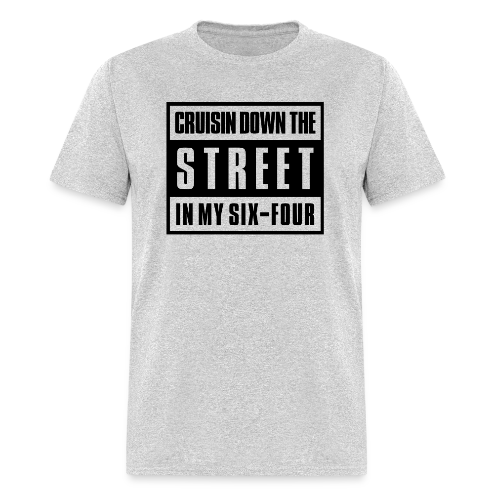 Crusin Down The Street In My Six-Four Unisex T-Shirt - heather gray