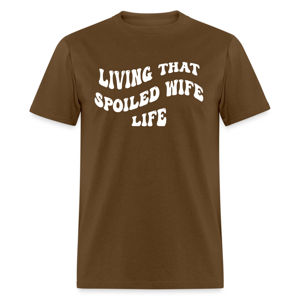 Spoiled Wife Life Unisex T-Shirt - brown