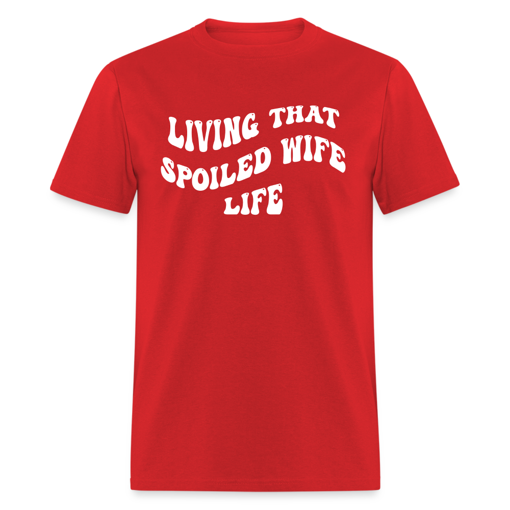 Spoiled Wife Life Unisex T-Shirt - red