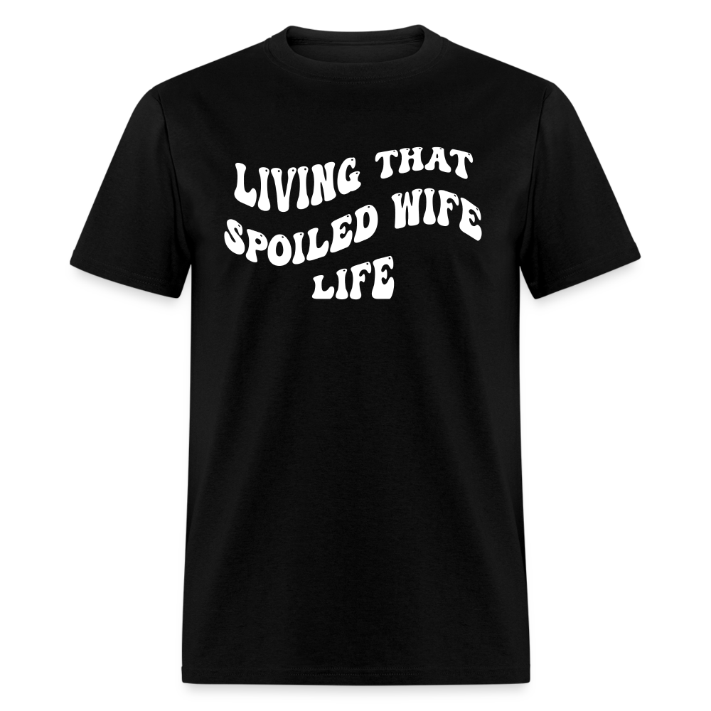 Spoiled Wife Life Unisex T-Shirt - black