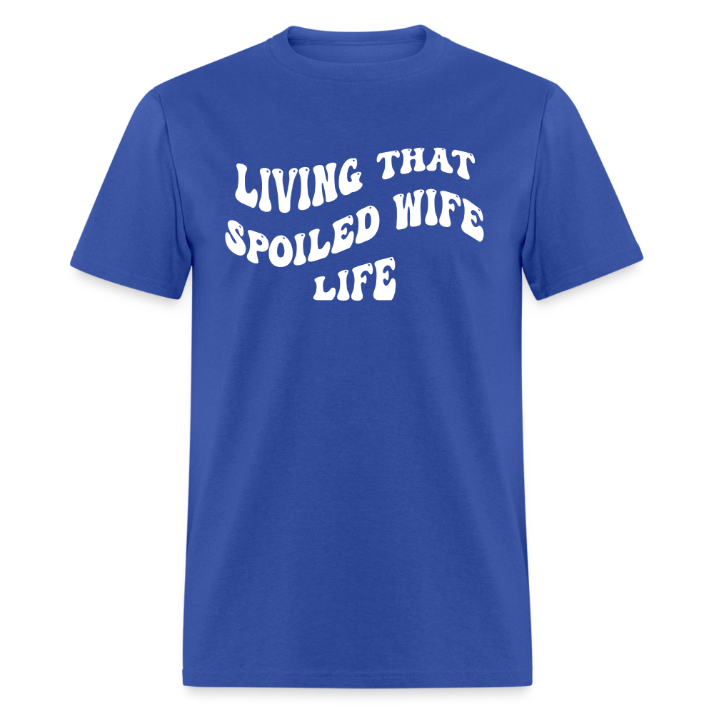 Spoiled Wife Life Unisex T-Shirt - royal blue