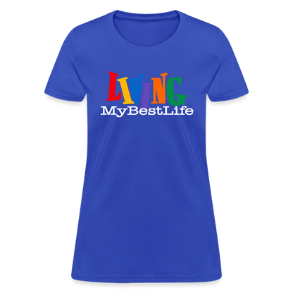 Living My Best Life T-Shirt - royal blue
