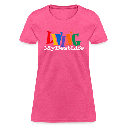 Living My Best Life T-Shirt - heather pink