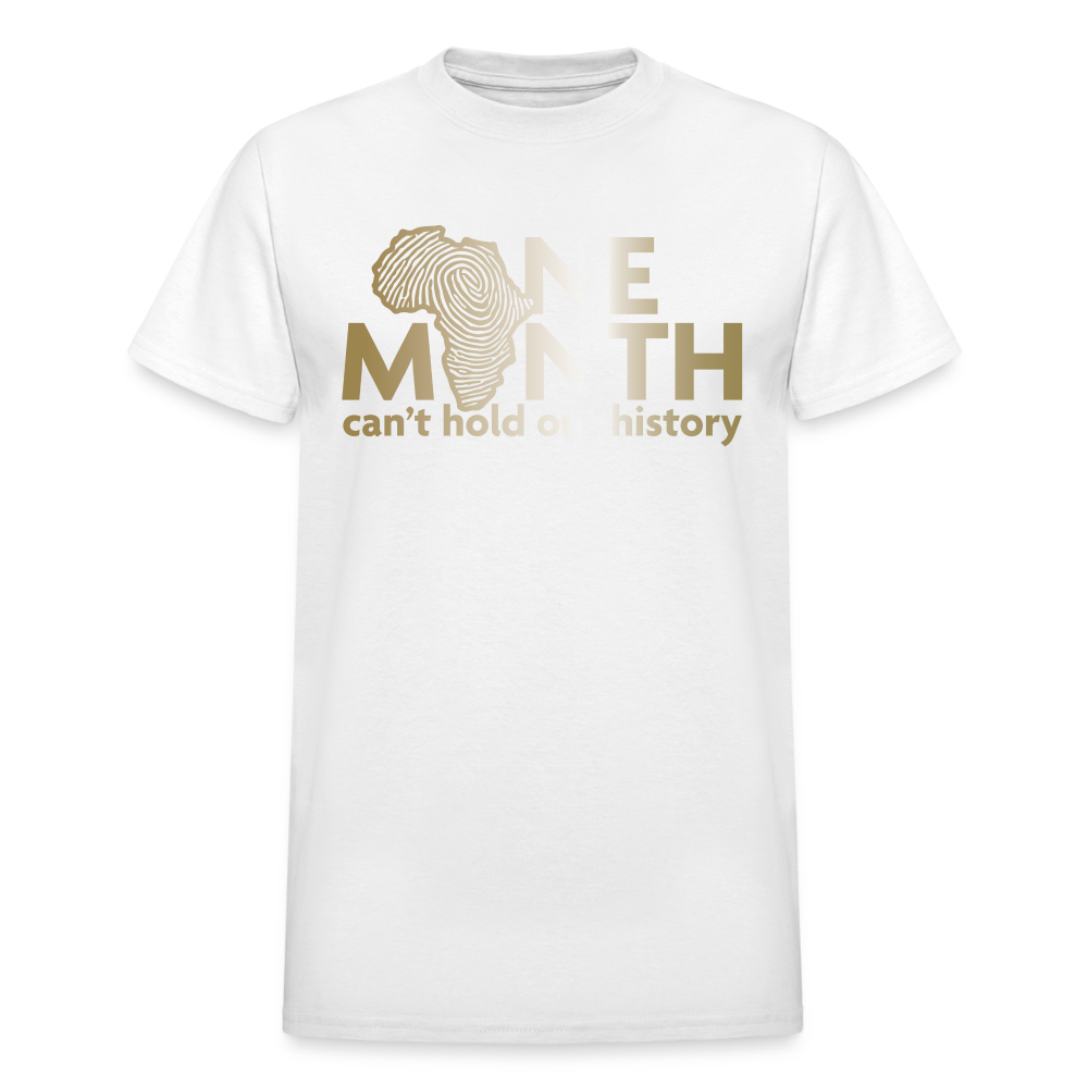 One Month Can't Hold Our History Gold Letters Unisex Classic T-Shirt - white